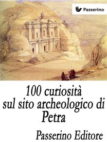 100 curiosit sul sito archeologico di Petra