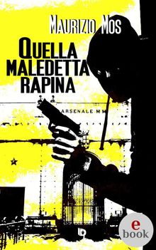 Quella maledetta rapina