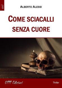 Come sciacalli senza cuore