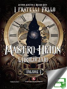 Mastro Heidn l'Orologiaio Vol. I