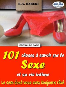 101 Choses  Savoir Sur Le Sexe Et Sa Vie Intime