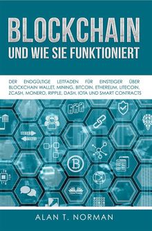 Blockchain - Und Wie Sie Funktioniert