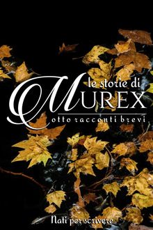 Le storie di Murex