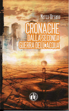 Cronache dalla seconda guerra dellacqua