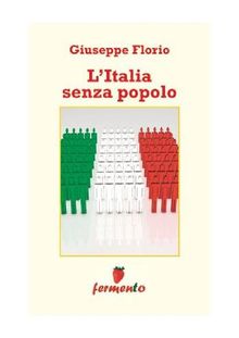 L'Italia senza popolo