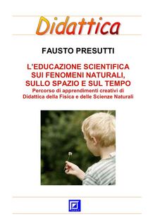 L'Educazione Scientifica sui Fenomeni Naturali, sullo Spazio e sul Tempo