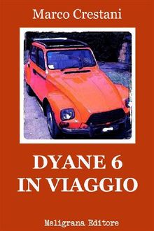 Dyane 6 in viaggio