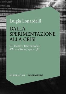 Dalla sperimentazione alla crisi