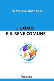 L'uomo e il bene comune