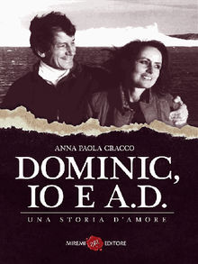 Dominic, Io e A.D.