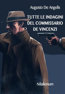 Tutte le indagini del commissario De Vincenzi