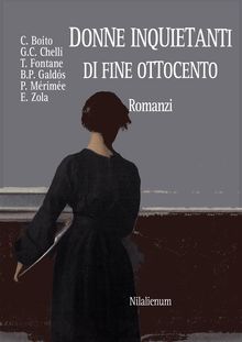 Donne inquiete di fine Ottocento. Romanzi