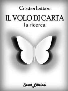 Il Volo di Carta: la ricerca