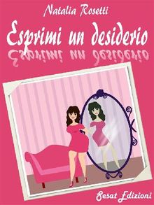 Esprimi un desiderio