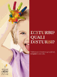 Disturbi? Quali disturbi?