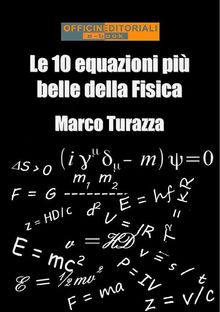 Le 10 equazioni pi belle della Fisica