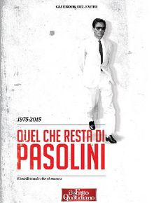 1975-2015. Quel che resta di Pasolini