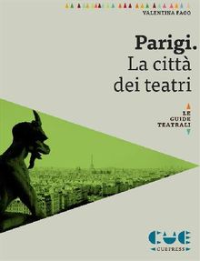 Parigi. La citt dei teatri