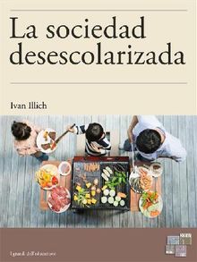 La sociedad desescolarizada