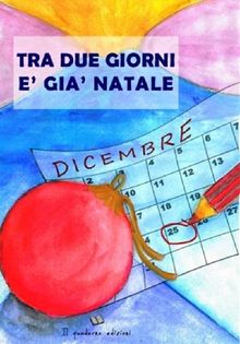 Tra due giorni  gi Natale