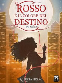 Rosso  il colore del destino - Parte Seconda