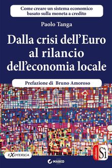 Dalla crisi dell’Euro al rilancio dell’economia locale