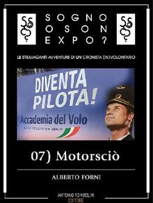 Sogno o son Expo? - 07 Motorsci