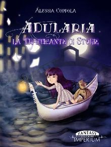 Adularia, la trafficante di storie