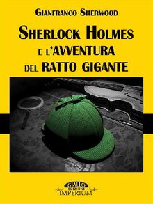 Sherlock Holmes e lavventura del ratto gigante