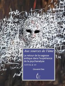 Aux source de lme. Le retour de la sagesse antique dans la psychanalyse