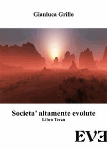 Societ altamente evolute - libro terzo