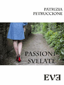 Passioni svelate