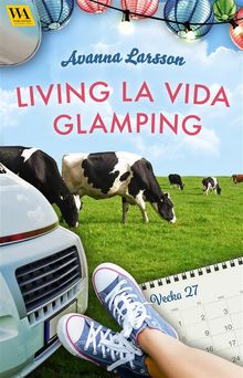 Living la vida glamping (vecka 27)