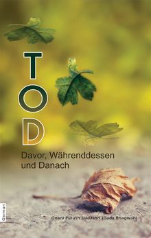 TOD Davor, Whrenddessen und Danach