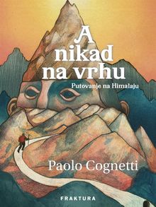 A nikad na vrhu: Putovanje na Himalaju