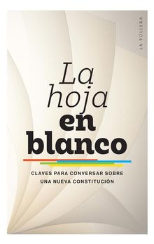 La hoja en blanco: claves para conversar sobre una nueva Constitucin