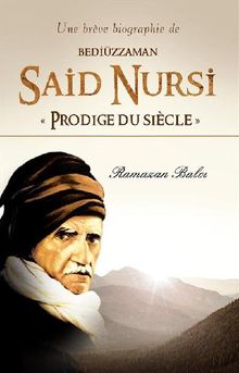 Bedizzaman Said Nursi Prodige Du Sicle 