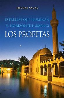 Estrellas Que Iluminan El Horizonte Humano: Los Profetas