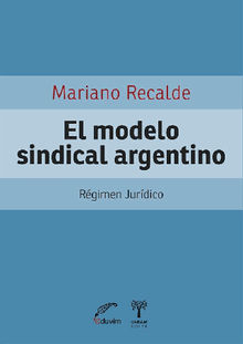 El modelo sindical argentino