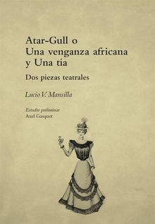 Atar-Gull o Una venganza africana y Una ta