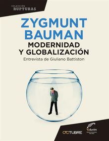 Zigmunt Bauman. Modernidad y globalizacin