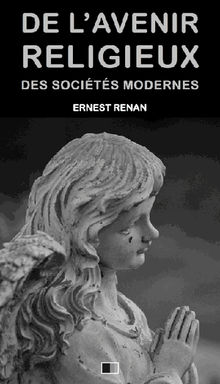 De l'avenir religieux des socits modernes