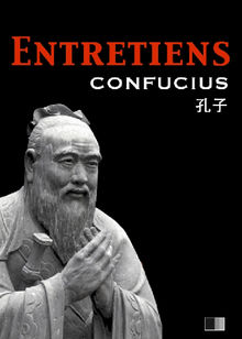 Les Entretiens de Confucius et de ses disciples