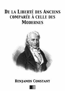 De la Libert des Anciens compare  celle des Modernes