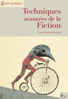 Techniques avances de la fiction