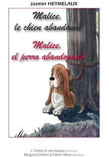 Malice, el perro abandonado - Malice, le chien abandonn