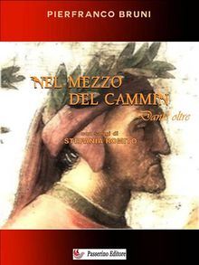 Nel mezzo del cammin...Dante Oltre