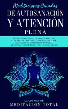 Meditaciones Guiadas de Autosanacin y Atencin Plena: