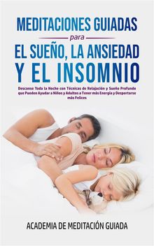 Meditaciones guiadas para el sueo, la ansiedad y el insomnio