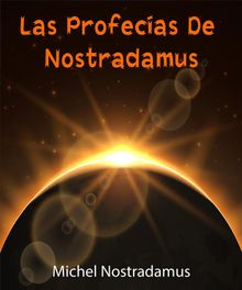 Las profecas de Nostradamus - (Anotado)